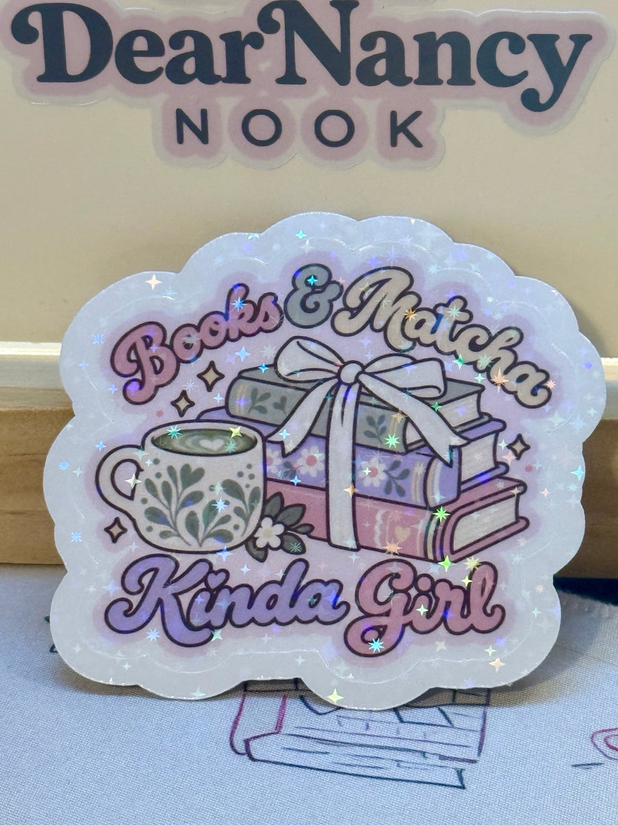 Books & Matcha Kinda Girl holographic sticker