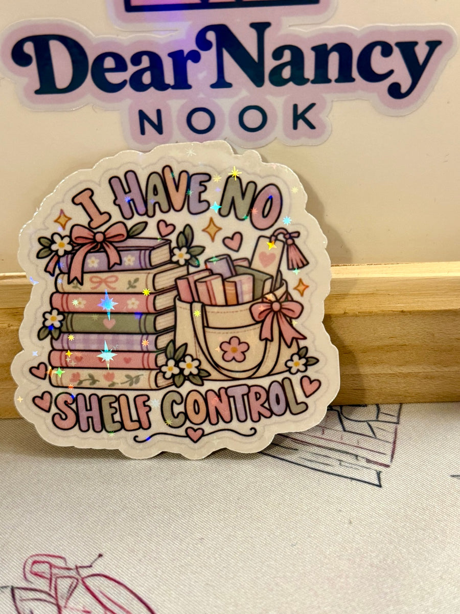 I Have No Shelf Control Sticker