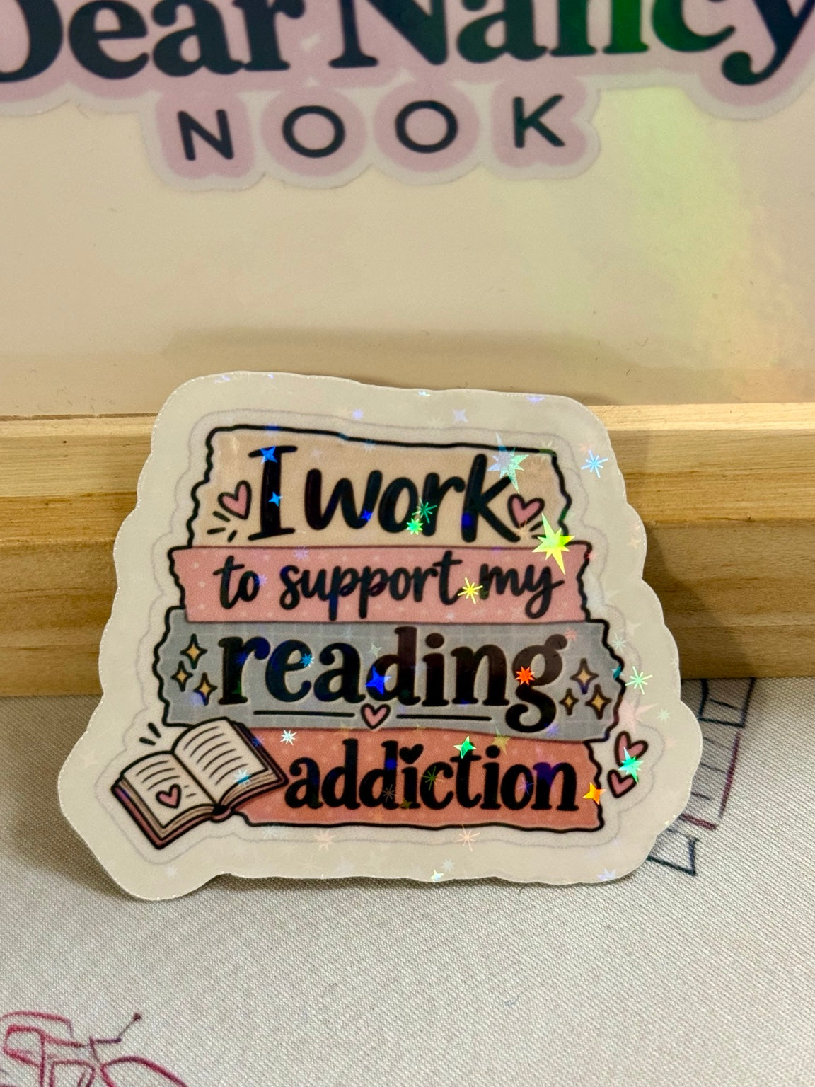 I Work to Support My Reading Addiction Sticker