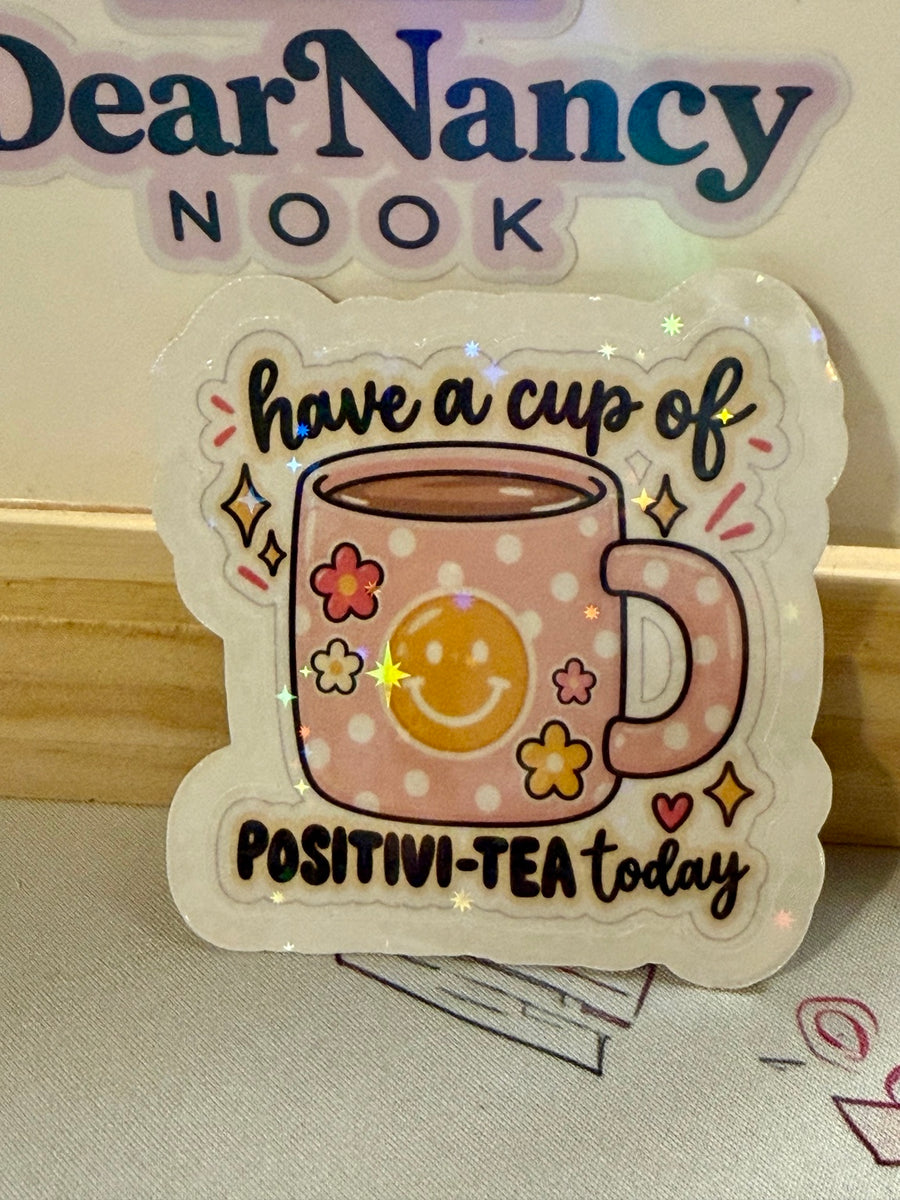 Have a Cup of Positivi-Tea star holographic sticker
