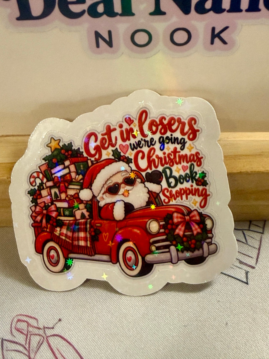 Get In Losers We're Going Christmas Book Shopping Sticker holographic sticker